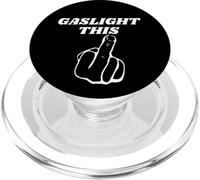 Gaslight This Sarcastic Humor Vulgar Middle Finger Funny One PopSockets PopGrip for MagSafe