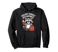Gaslight Yourself Into Happiness Angry Raccoon Meme Pullover Hoodie