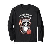 Gaslight Yourself Into Happiness Funny Raccoon Mental Health Long Sleeve T-Shirt