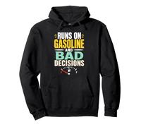 Gasoline Bad Decisions Driver Humor Pullover Hoodie