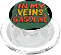 Gasoline-Fueled Energy in My Veins for Adults and Kids PopSockets PopGrip for MagSafe