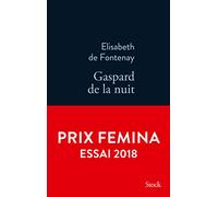 Gaspard de la nuit, autobiographie de mon frere (Prix Femina Essai 2018)