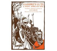 Gassire's Lute: A West African Epic