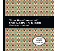 Gaston Leroux The Perfume of the Lady in Black Paperback Book Gaston Leroux Multicolor