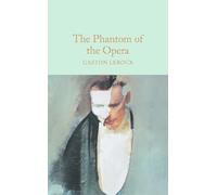 The Phantom of the Opera: Gaston Leroux: 65 (Macmillan Collector's Library, 65)