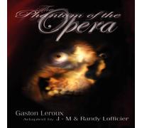 Gaston Leroux The Phantom of the Opera: Illustrated & Unabridged Edition Gaston Leroux Multicolor