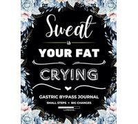 Gastric Bypass Journal: Daily Bariatric Surgery Planner for Pre & Post Op | Log Book To Keep Track Of Your Weekly Activities & Meals, Daily Progress, ... Medication, Supplements, Mood, Pain-Symptoms…