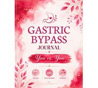 Gastric Bypass Journal: Daily Pre and Post Recovery Tracker for women with Body Measurements, Meal and Medication Log