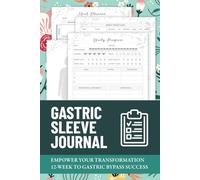 Gastric Sleeve Journal: 12-W ariatric Planner For Gastric Bypass - Comprehensive Weight Loss Diary and Food Tracker