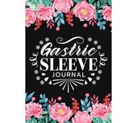 Gastric Sleeve Journal: A Complete Daily Tracker for Bariatric Surgery