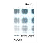 Gastrix: A Guide to Gastroenterology and Hepatology