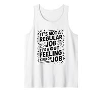 Gastro Endoscopic Nurse, It's A Gut Feeling Kind of Job Tank Top