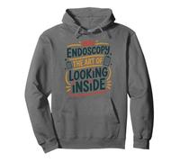 Gastroenterologist, Endoscopy The Art of Looking Inside Pullover Hoodie