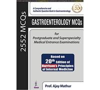 Gastroenterology MCQs for Postgraduate and Superspecialty Medical Entrance Examinations