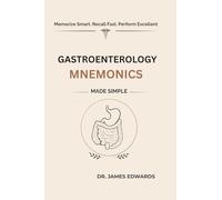 GASTROENTEROLOGY MNEMONICS MADE SIMPLE: Memorize Smart. Recall Fast. Perform Excellent (High-Yield Pocket Series: Medical Mnemonics)
