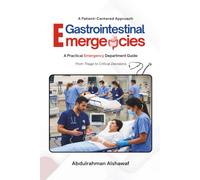 Gastrointestinal Emergencies: A Practical Emergency Department Guide; From Triage to Critical Decisions
