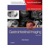 Gastrointestinal Imaging: The Requisites: The Requisites (Requisites in Radiology)