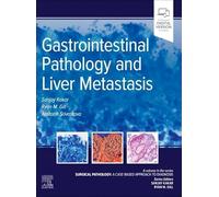 Gastrointestinal Pathology and Liver Metastasis: A Case-Based Approach to Diagnosis (Surgical Pathology: A Case Based Approach to Diagnosis)