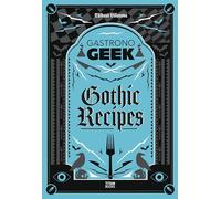 Gastronogeek Gothic Recipes