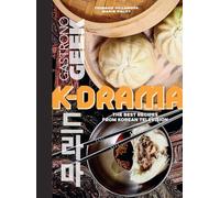 Gastronogeek: K-Drama Cookbook – The Best Recipes from Korean Television
