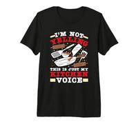 Gastronom I'm NOT Yelling This is JUST My Kitchen Cooks Premium T-Shirt