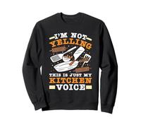 Gastronom I'M NOT YELLING THIS IS JUST MY KITCHEN Cooks Sweatshirt