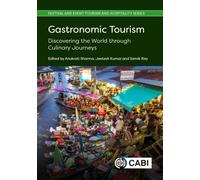 Gastronomic Tourism : Discovering the World through Culinary Journeys