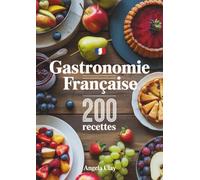 Gastronomie Française: Des recettes simples et généreuses pour réunir famille et amis autour de la table