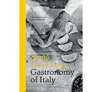 Gastronomy of Italy: The Italian cookbook for culinary exploration of Italy's regions (Revised Edition)