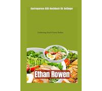 Gastroparese-Diät-Kochbuch für Anfänger: Linderung durch Essen finden