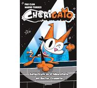 Gatástrofe en el laboratorio del Doctor Croqueta / Cat-astrophe in Doctor Croqueta’s Laboratory: 1 (Chorigato)