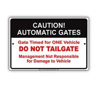 Gate Safety Metal Tin Sign, Timed Automatic Single Vehicle Gate Do Not Tailgate Private Entrance Wall Decor, 12x8 Inches Aluminum