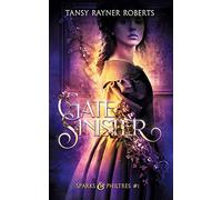 Gate Sinister: 1 (Sparks and Philtres)