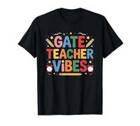 Gate Teacher Vibes, School Education Teaching and Gifted Ed T-Shirt