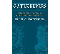Gatekeepers: The Professions and Corporate Governance (Clarendon Lectures in Management Studies)