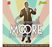 Gatemouth Moore - Blues and Gospel Revival - The Complete Blues and Gospel Releases 1945-1960