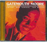 Gatemouth Moore - Crying & Singing the Blues [Us Import]
