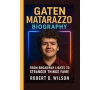 GATEN MATARAZZO BIOGRAPHY: From Broadway Lights to Stranger Things Fame