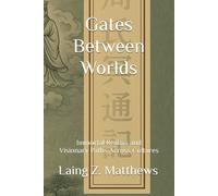 Gates Between Worlds: Immortal Realms and Visionary Paths Across Cultures (ZHOU’S RECORD OF COMMUNION WITH THE IMMORTALS 周氏冥通記)