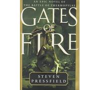 [Gates of Fire: An Epic Novel of the Battle of Thermopylae] (By: Steven Pressfield) [published: November, 1998]