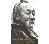 Gates to Buddhist Practice: Essential Teachings of a Tibetan Master (The living Dharma)