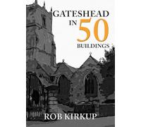 Gateshead in 50 Buildings