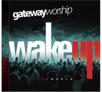 Gateway Church - Wake Up the World