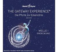Gateway (Hemisync) - Pforte zur Erkenntnis: Welle I - Entdeckung