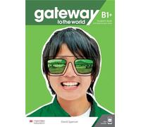 Gateway to the World B1+ Student's Book with Student's App and Digital Student's Book