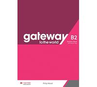 Gateway to the World B2 Teacher's Book with Teacher's App