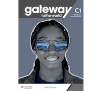 Gateway to the World C1 Workbook with Digital Workbook