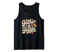 Gather and Giggle Thanksgiving Friendsgiving Party Tank Top