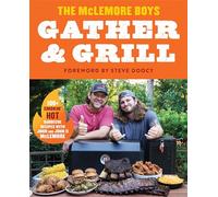Gather and Grill: Southern Charm Meets Bold Flavors in this BBQ Cookbook