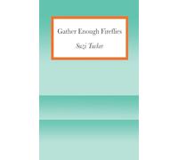 Gather Enough Fireflies